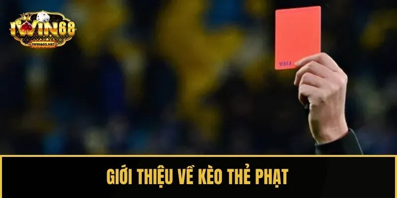 Kèo thẻ phạt là kèo cược dựa trên số lượng thẻ phạt xuất hiện trong trận đấu